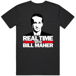 Real Time With Bill Maher Tv Show T Shirt