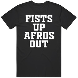 Fists Up Afros Out T Shirt