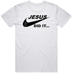 Jesus Did It Nike Parody Believer T Shirt