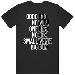 Good Poo No Wipe Quote Weird Funny Hilarious T Shirt