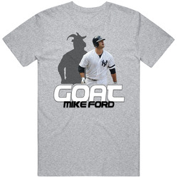 Mike Ford Goat Greatest Of All Time Baseball Player Fan T Shirt