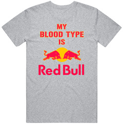 My Blood Type Is Redbull Energy Drink T Shirt