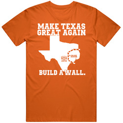 Make Texas Great Again Wall College Am Football Austin Stadium Fan T S
