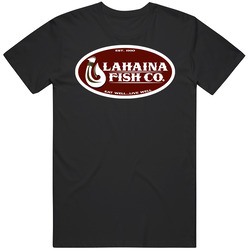 Lahaina Fish Co Maui Hawaii Restaurant T Shirt