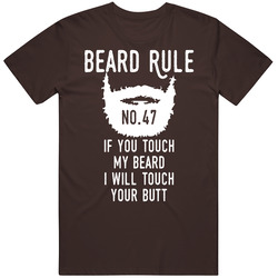 Beard Rule If You Touch My Beard I Will Touch Your Butt T Shirt