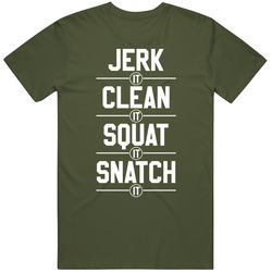 Jerk It Clean It Squat It Snatch It Funny Crossfit T Shirt