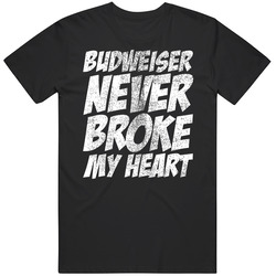 Budweiser Never Broke My Heart Worn Look T Shirt