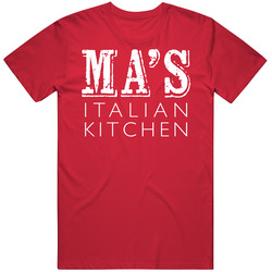 Ma's Italian Kitchen Burbank California Restaurant T Shirt