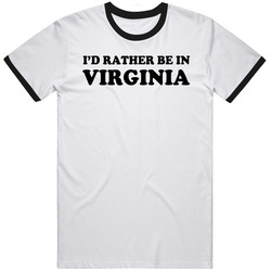 I Would Rather Be In Virginia Raising Hope Popular Tv Show T Shirt