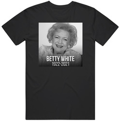 Betty White 1922 To 2022 Tv Legend Actress T Shirt