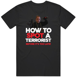 How To Sport A Terrorist Before It's Too Late T Shirt