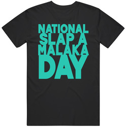 National Slap A Malaka Day T Shirt
