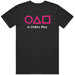 Squid Game It's Child Play T Shirt