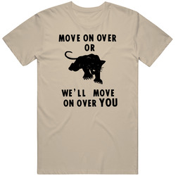 Move On Over Or We'll Move On Over You T Shirt