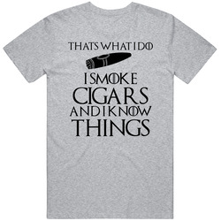 Thats What I Do I Smoke Cigars And Know Things Funny Tv Show Quote Par