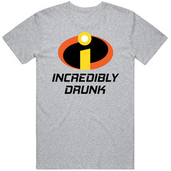 Incredibly Drunk Funny Incredibles Movie Parody Joke T Shirt