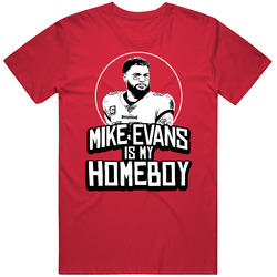 Mike Evans Is My Homeboy Football Player Fan T Shirt