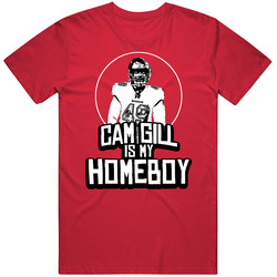 Cam Gill Is My Homeboy Football Player Fan T Shirt