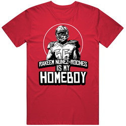 Rakeem Nunez-roches Is My Homeboy Football Player Fan T Shirt