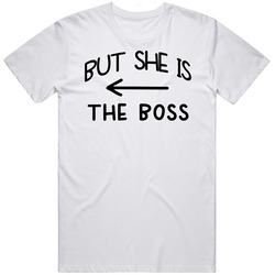 But She Is The Boss Funny Matching Couples Pair Black Text T Shirt