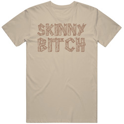 Trashy Skinny Bitch Plank Of Wood Funny Lindsay Lohan T Shirt