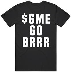 Gme Gamestop Goes Brrr Billboard T Shirt