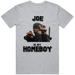 Joe Armstrong Is My Homeboy American Ninja Movie Character Fan T Shirt