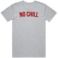 No Chill Netflix Fan T Shirt