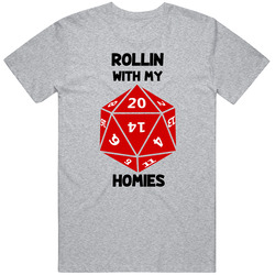 Rollin With My Homies Dungeons And Dragons Dice Funny T Shirt