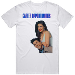 Career Opportunities 90's Rom Com Movie T Shirt