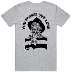 You Snooze You Lose Freddy Kreuger Scary Movie Fan T Shirt