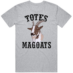 Totes Magoats Funny Joke T Shirt