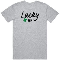 Lucky Af Funny St Patricks Day T Shirt