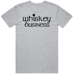 Whiskey Business Funny Irish St Patricks Day T Shirt