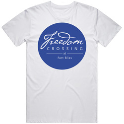 Freedom Crossing Fort Bliss Food Exchange El Paso Texas T Shirt