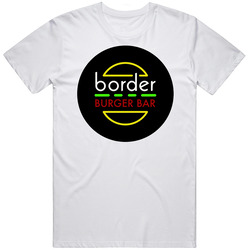 Border Burger Bar Restaurant El Paso T Shirt