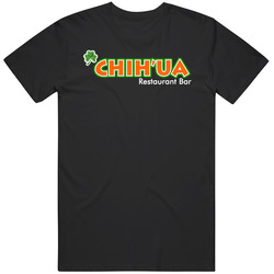 Chih'ua Restaurant Bar El Paso T Shirt
