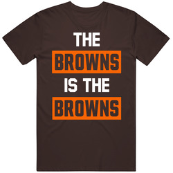 The Browns Is The Browns Cleveland Football Fan T Shirt
