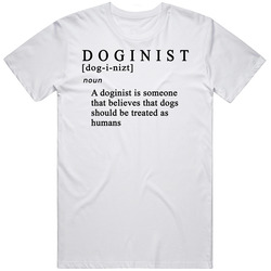 Doginist Definition Dog Lover Pet Lover T Shirt