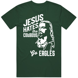 Jesus Hates Dallas Go Philadelphia Football Team Fan T Shirt