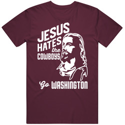 Jesus Hates Dallas Go Washington Football Team Fan T Shirt