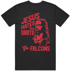 Jesus Hates New Orleans Go Atlanta Football Team Fan T Shirt