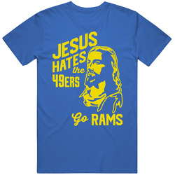 Jesus Hates San Francisco Go Los Angeles Football Team Fan T Shirt