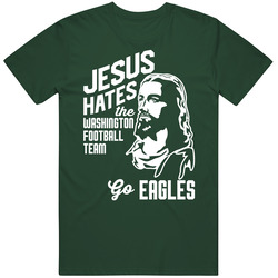 Jesus Hates Washington Go Philadelphia Football Team Fan T Shirt