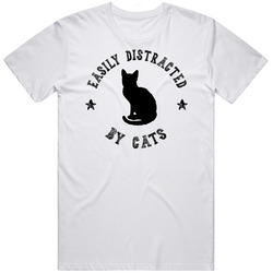 Easily Distracted By Cats Funny Animal T Shirt