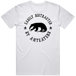 Easily Distracted By Anteaters Funny Animal T Shirt