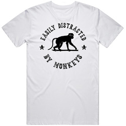 Easily Distracted By Monkeys Funny Animal T Shirt