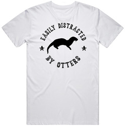 Easily Distracted By Otters Funny Animal T Shirt