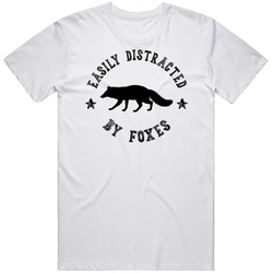 Easily Distracted By Foxes Funny Animal T Shirt