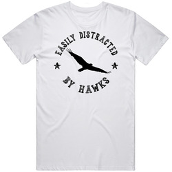 Easily Distracted By Hawks Funny Animal T Shirt